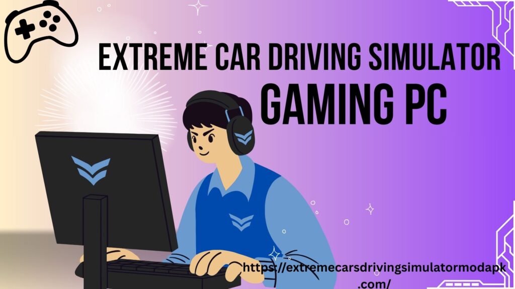 extreme car driving simulator pc gameplay on large monitor with keyboard controls and high graphics quality